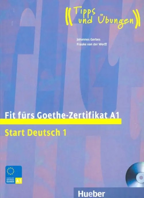 Fit fürs Goethe-Zertifikat A1: Start Deutsch 1. Lehrbuch (+ Audio CD)
