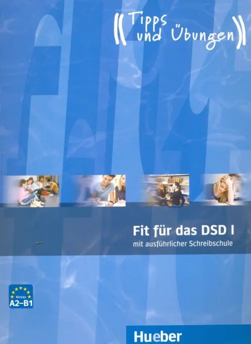 Fit für das DSD I: Deutsch als Fremdsprache: Übungsbuch