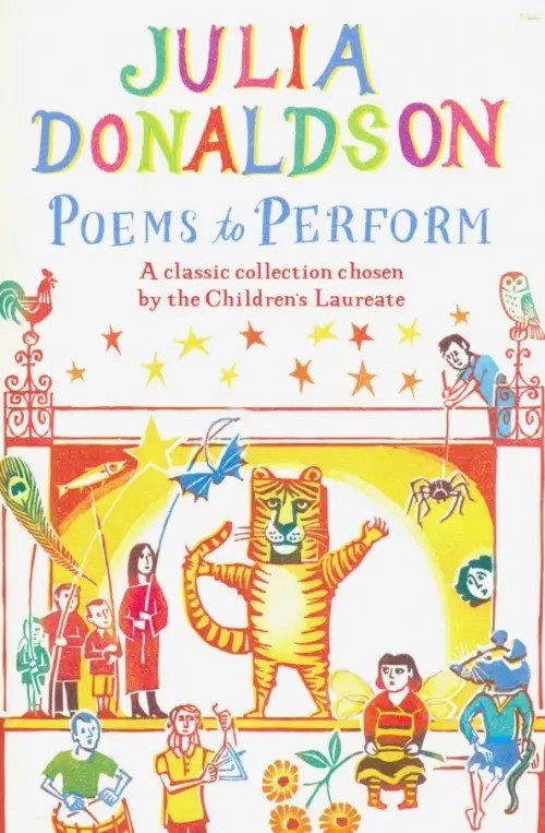 Poems to Perform: A Classic Collection Chosen by the Children's Laureate