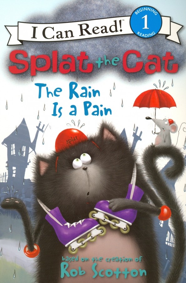 Splat the Cat: The Rain Is a Pain